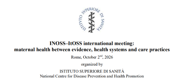 INOSS–ItOSS international meeting: maternal health between evidence, health systems and care practices